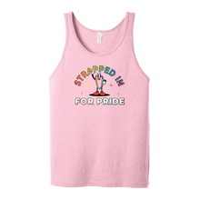 Load image into Gallery viewer, Strapped In For PRIDE -  BELLA+CANVAS ® Unisex Tank - PINK